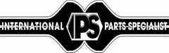 IPS INTERNATIONAL PARTS SPECIALIST