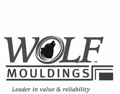WOLF MOULDINGS LEADER IN VALUE & RELIABILITY
