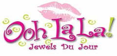 OOH LA LA! JEWELS DU JOUR