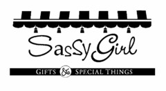 SASSY GIRL GIFTS & SPECIAL THINGS