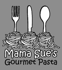 MAMA SUE'S GOURMET PASTA