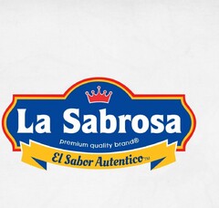 LA SABROSA PREMIUM QUALITY BRAND EL SABOR AUTENTICO