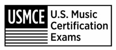 U. S. MUSIC CERTIFICATION EXAMS USMCE