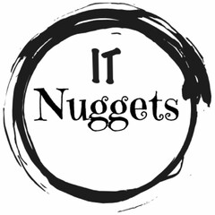 IT NUGGETS