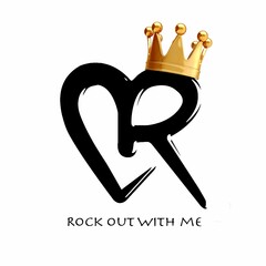 R ROCK OUT WITH ME