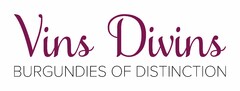 VINS DIVINS BURGUNDIES OF DISTINCTION