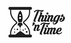 THINGS 'N TIME