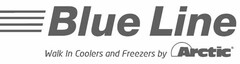 BLUE LINE WALK IN COOLERS AND FREEZERS BY ARCTIC