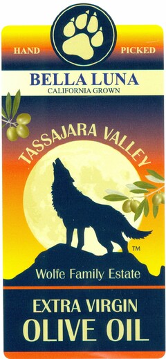 HAND PICKED BELLA LUNA CALIFORNIA GROWN TASSAJARA VALLEY WOLFE FAMILY ESTATE EXTRA VIRGIN OLIVE OIL