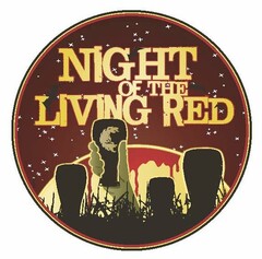 NIGHT OF THE LIVING RED
