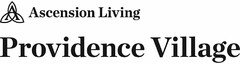 A ASCENSION LIVING PROVIDENCE VILLAGE