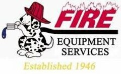 FIRE EQUIPMENT SERVICES ESTABLISHED 1946