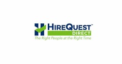 H HIREQUEST DIRECT THE RIGHT PEOPLE AT THE RIGHT TIME