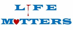 LIFE MATTERS