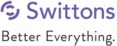 SWITTONS BETTER EVERYTHING.