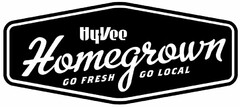 HY-VEE HOMEGROWN GO FRESH GO LOCAL