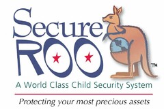 SECURE ROO A WORLD CLASS CHILD SECURITY SYSTEM PROTECTING YOUR MOST PRECIOUS ASSETS