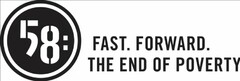 58: FAST. FORWARD. THE END OF POVERTY