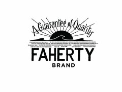 FAHERTY BRAND A GUARANTEE OF QUALITY