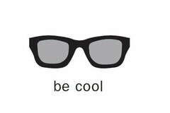 BE COOL