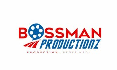 BOSSMAN PRODUCTIONZ PRODUCTION, REDEFINED.