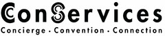 CONSERVICES CONCIERGE . CONVENTION . CONNECTION