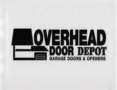 OVERHEAD DOOR DEPOT GARAGE DOORS & OPENERS