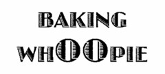 BAKING WHOOPIE