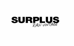 SURPLUS RAW VINTAGE