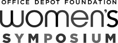 OFFICE DEPOT FOUNDATION WOMEN'S SYMPOSIUM