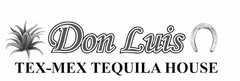 DON LUIS TEX-MEX TEQUILA HOUSE