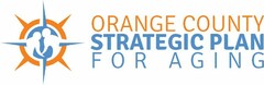 ORANGE COUNTY STRATEGIC PLAN FOR AGING