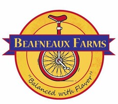 BEAFNEAUX FARMS "BALANCED WITH FLAVOR"