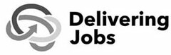 DELIVERING JOBS