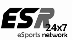 ESR 24X7 ESPORTS NETWORK