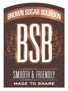 BROWN SUGAR BOURBON BSB SMOOTH & FRIENDLY MADE TO SHARE