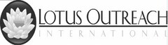 LOTUS OUTREACH INTERNATIONAL