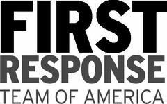 FIRST RESPONSE TEAM OF AMERICA