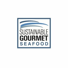 SUSTAINABLE GOURMET SEAFOOD