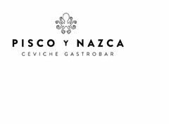 PISCO Y NAZCA CEVICHE GASTROBAR