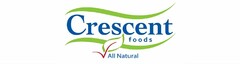 CRESCENT FOODS ALL NATURAL