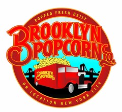 POPPED FRESH DAILY BROOKLYN POPCORN CO.BROOKLYN POPCORN CO. ON LOCATION NEW YORK CITY