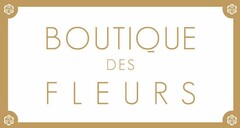 BOUTIQUE DES FLEURS