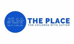 THE PLACE FOR CHILDREN WITH AUTISM