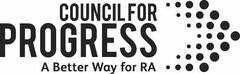 COUNCIL FOR PROGRESS A BETTER WAY FOR RA