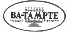 BA-TAMPTE "MEANS TASTY"