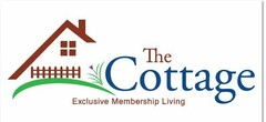 THE COTTAGE EXCLUSIVE MEMBERSHIP LIVING