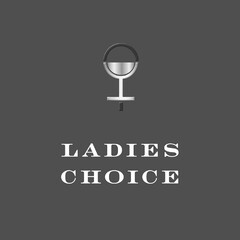 LADIES CHOICE