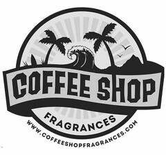 COFFEE SHOP FRAGRANCES WWW.COFFEESHOPFRAGRANCES.COM