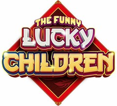 THE FUNNY LUCKY CHILDREN